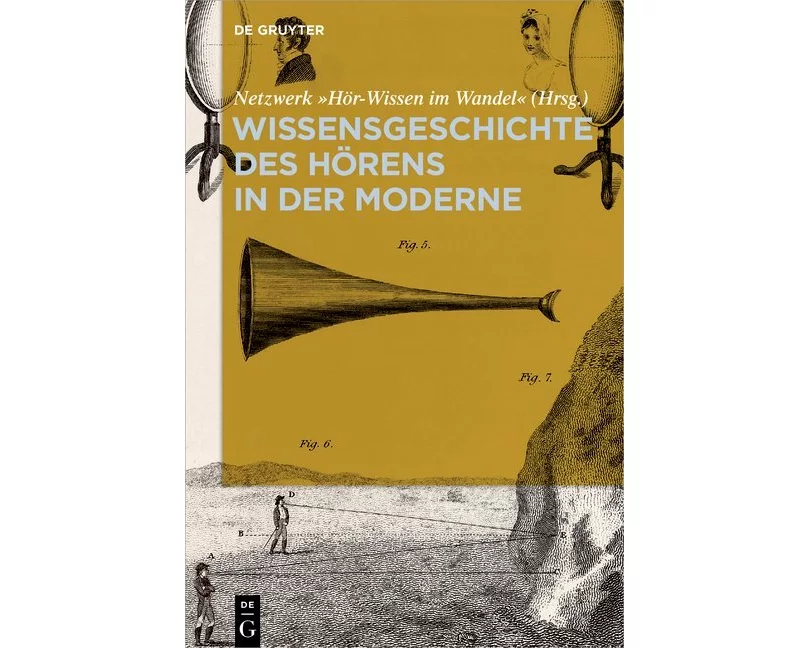 Wissensgeschichte des Hörens in der Moderne