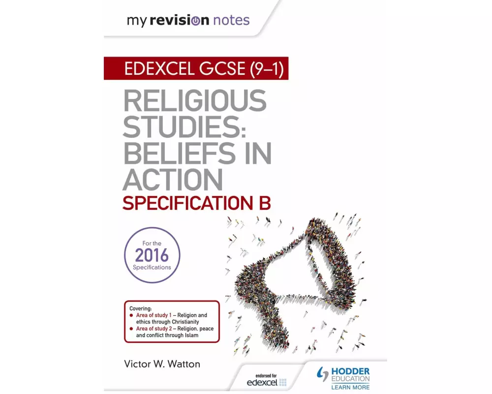 My Revision Notes Edexcel Religious Studies for GCSE (9-1): Beliefs in Action (Specification B)