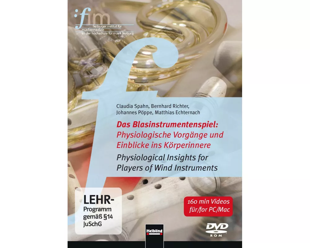 Das Blasinstrumentenspiel: Physiologische Vorgänge und Einblicke ins Körperinnere. DVD