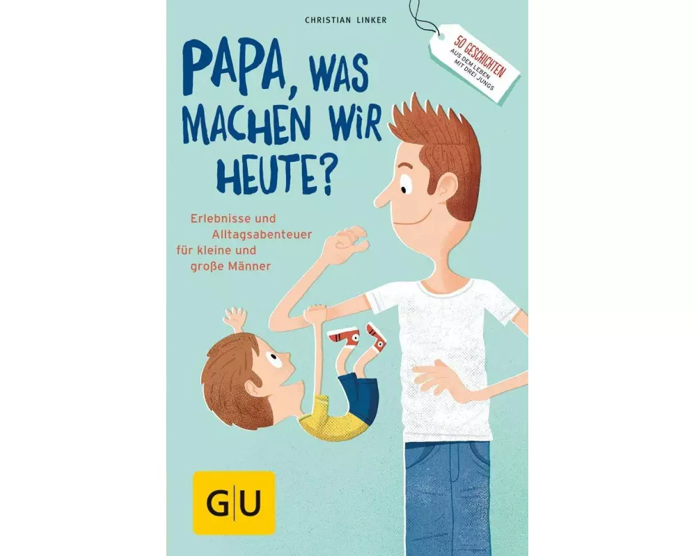 "Papa, was machen wir heute?"