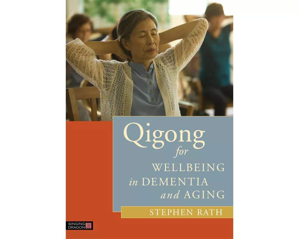 Qigong for Wellbeing in Dementia and Aging