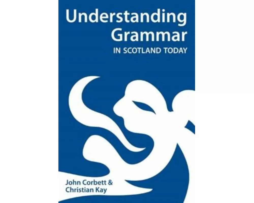 Understanding Grammar in Scotland Today