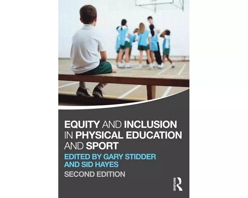 Equity and Inclusion in Physical Education and Sport