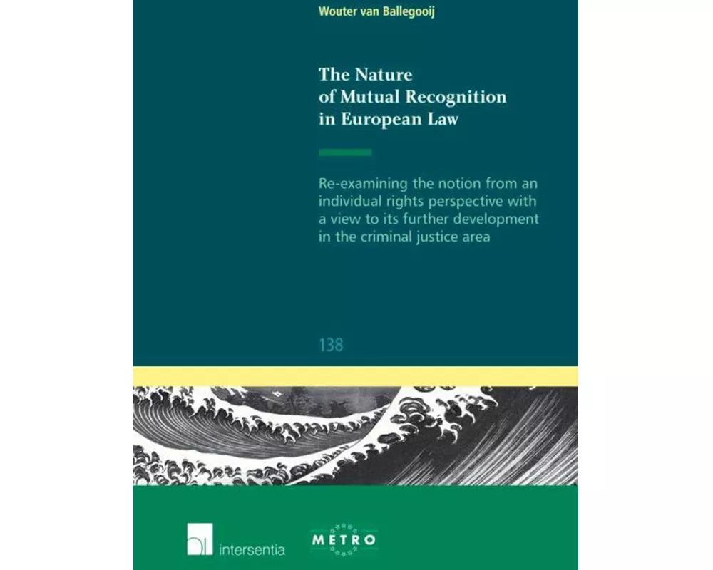 The Nature of Mutual Recognition in European Law