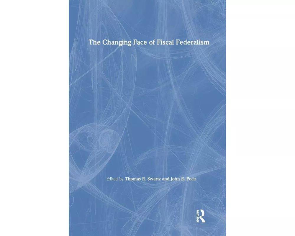 The Changing Face of Fiscal Federalism