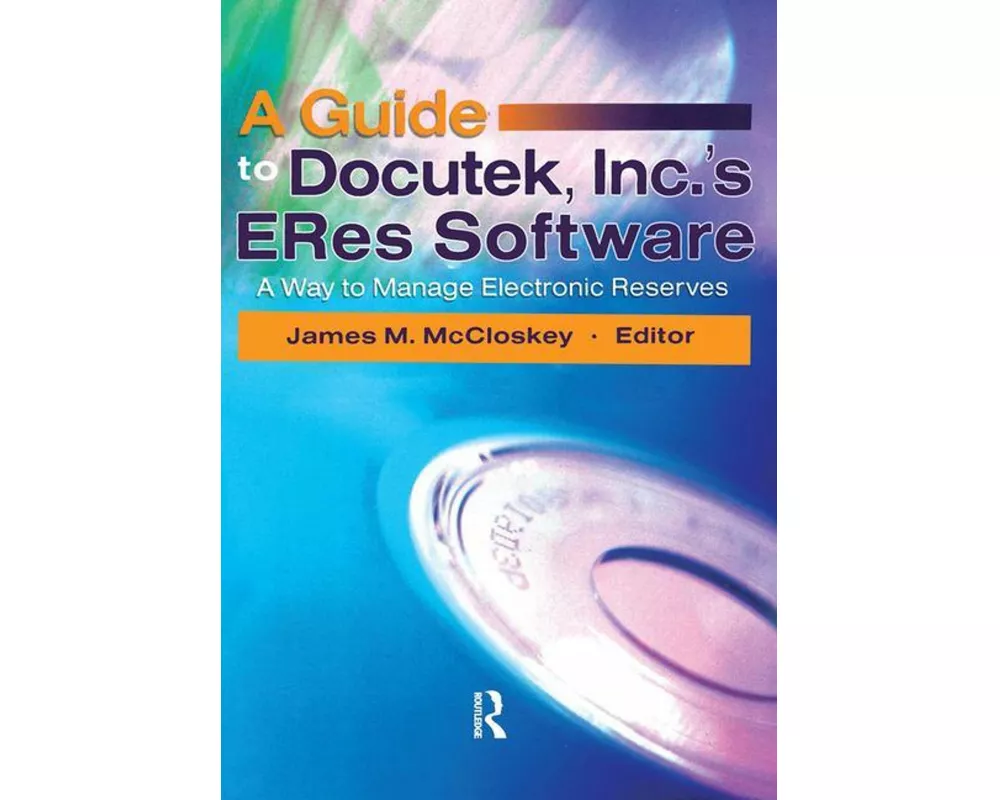 A Guide to Docutek Inc.'s ERes Software
