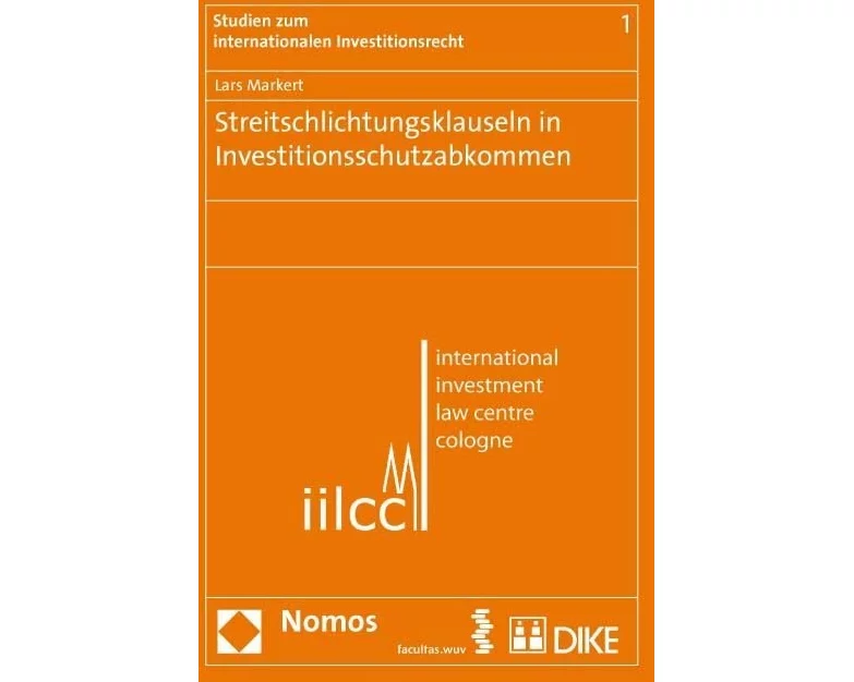 Streitschlichtungsklauseln in Investitionsschutzabkommen
