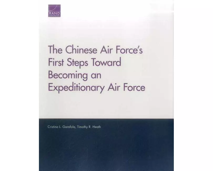 The Chinese Air Force's First Steps Toward Becoming an Expeditionary Air Force