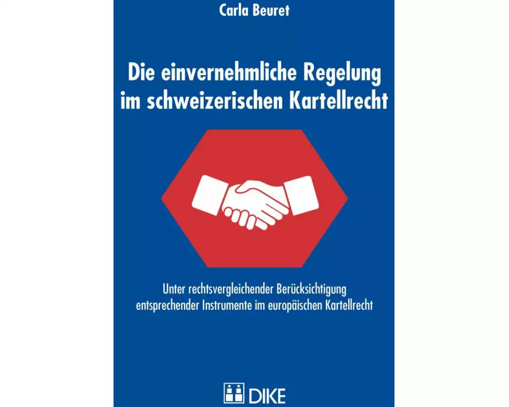 Die einvernehmliche Regelung im schweizerischen Kartellrecht