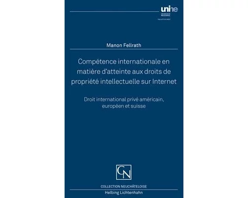 Compétence internationale en matière d’atteinte aux droits de propriété intellectuelle sur Internet
