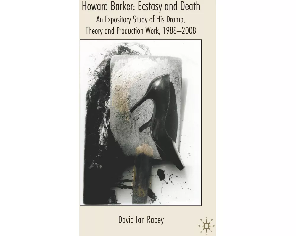 Howard Barker: Ecstasy and Death