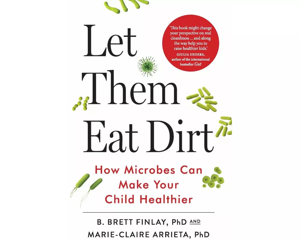 Let Them Eat Dirt