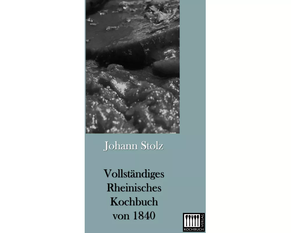 Vollständiges Rheinisches Kochbuch von 1840