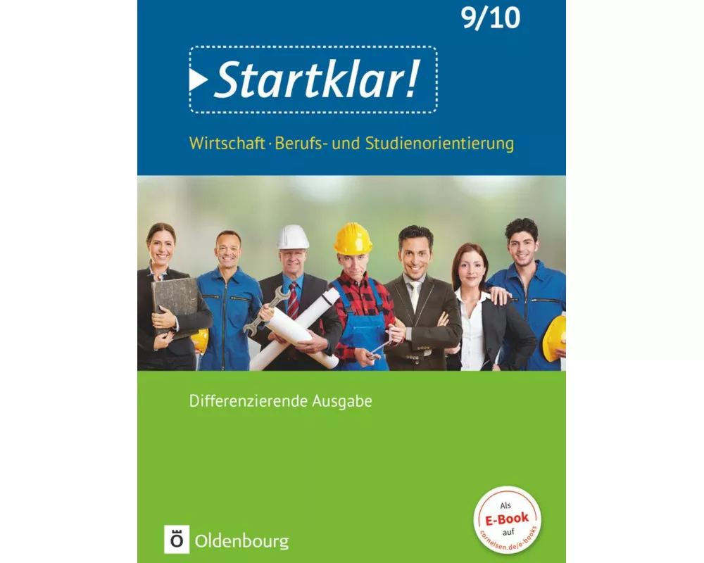 Startklar! - Wirtschaft/Berufs- und Studienorientierung - Differenzierende Ausgabe Baden-Württemberg - Ausgabe ab 2017 - 9./10. Schuljahr