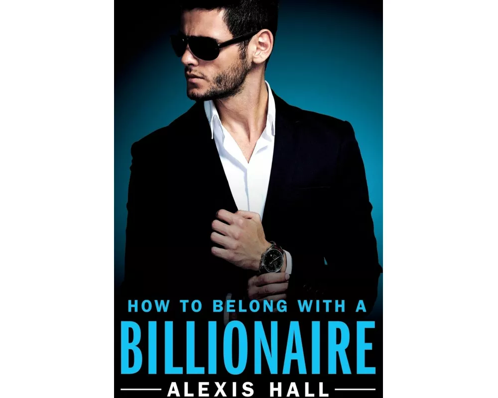 How to Belong with a Billionaire