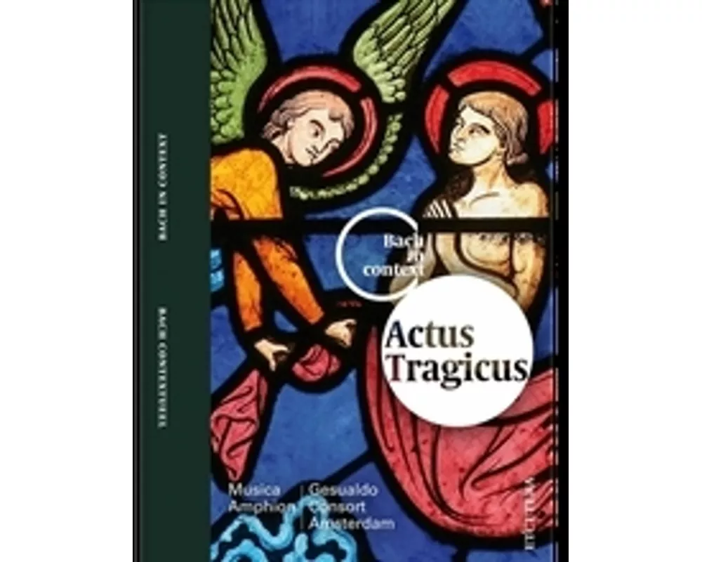 Bach In Kontext: Actus Tragicus