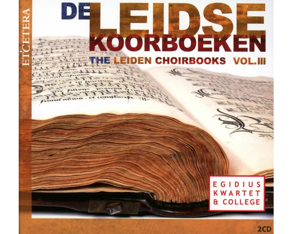 Das chorbuch aus Leiden Vol.III