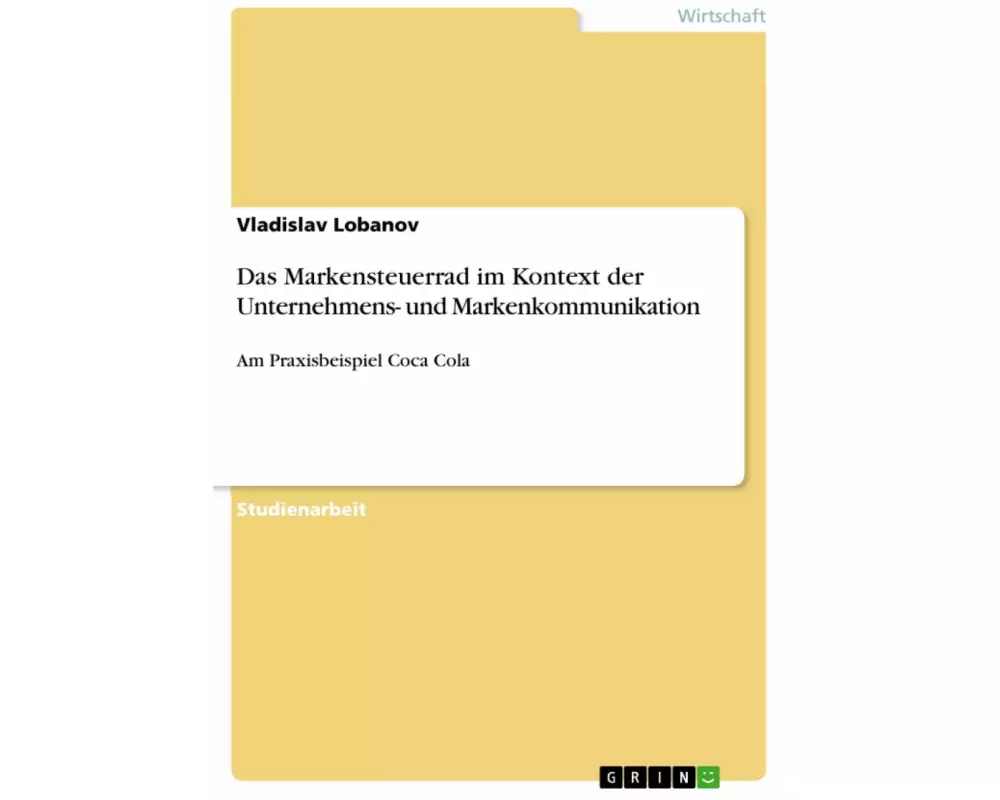 Das Markensteuerrad im Kontext der Unternehmens- und Markenkommunikation