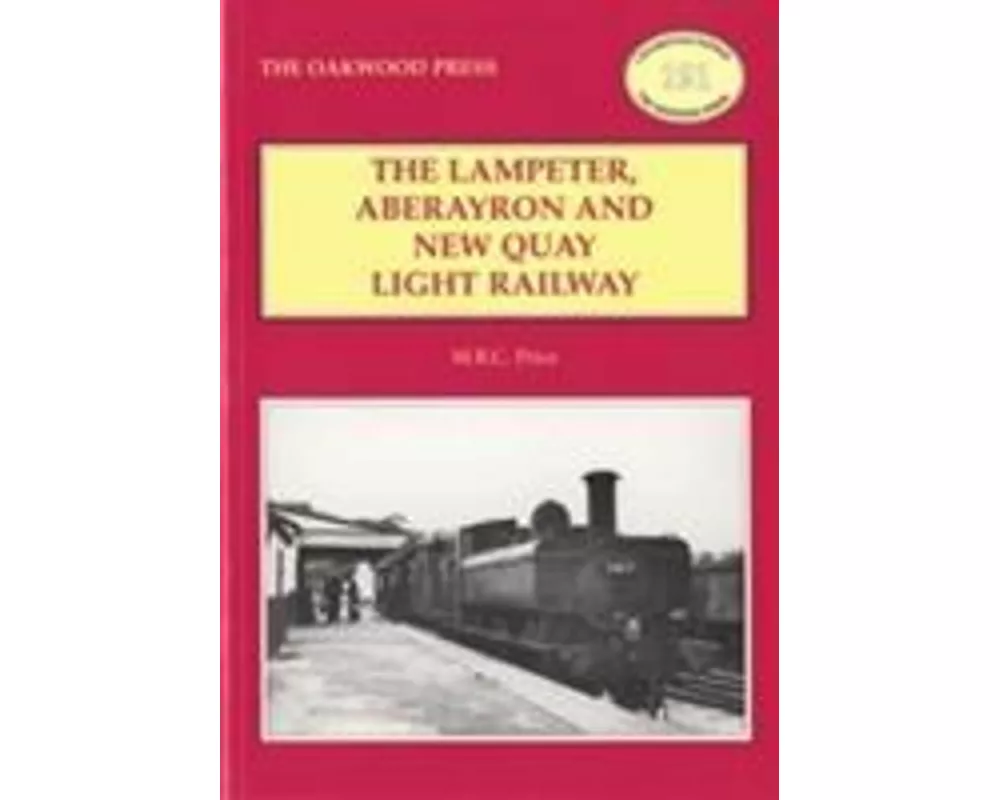 The Lampeter, Aberayron & New Quay Light Railway