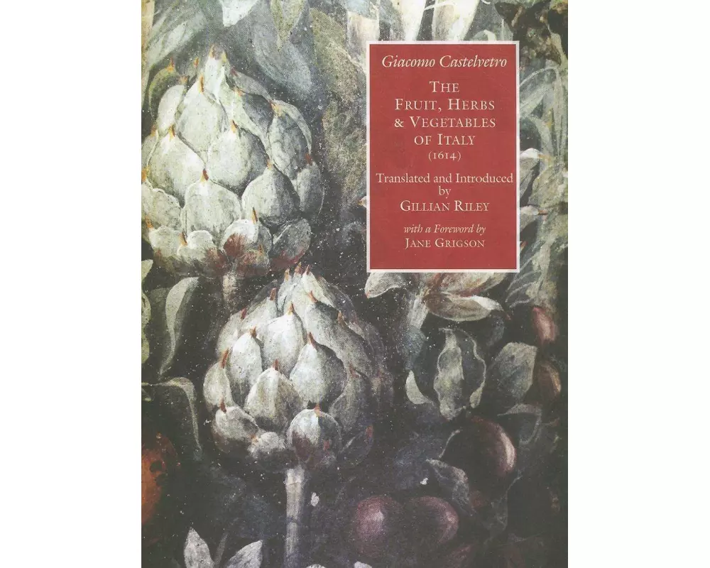 The Fruit, Herbs and Vegetables of Italy.