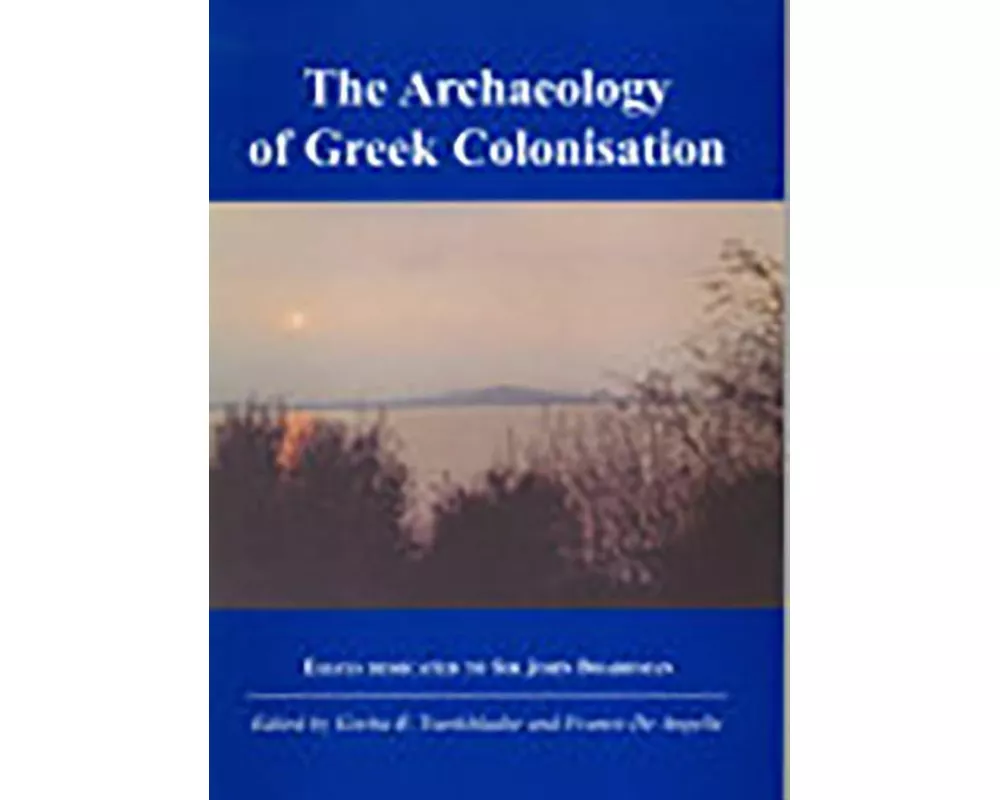 The Archaeology of Greek Colonisation