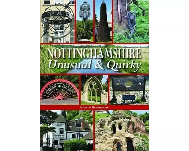 Nottinghamshire Unusual & Quirky