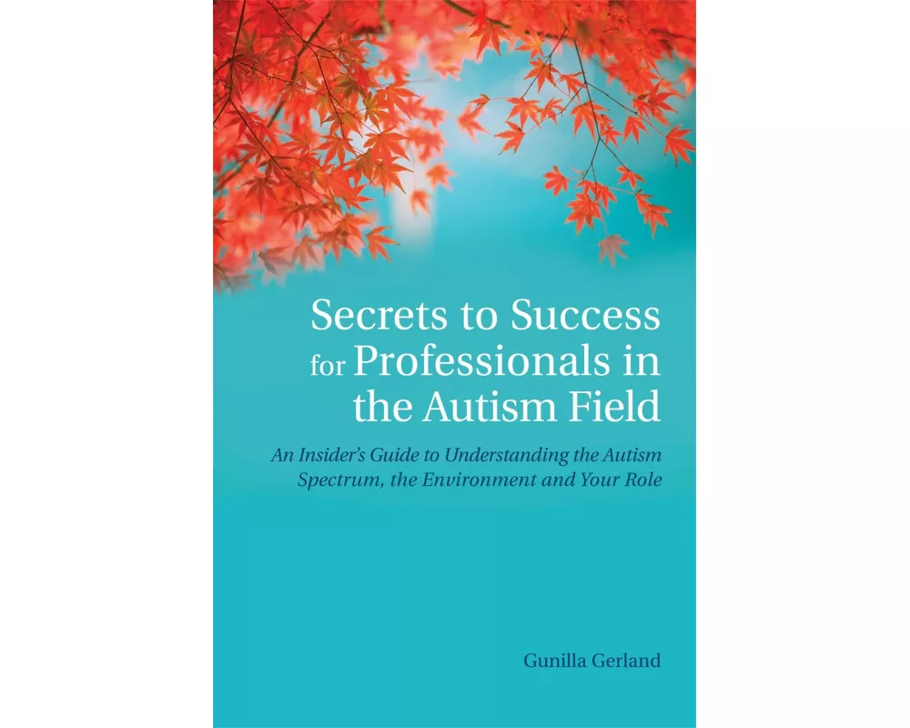 Secrets to Success for Professionals in the Autism Field