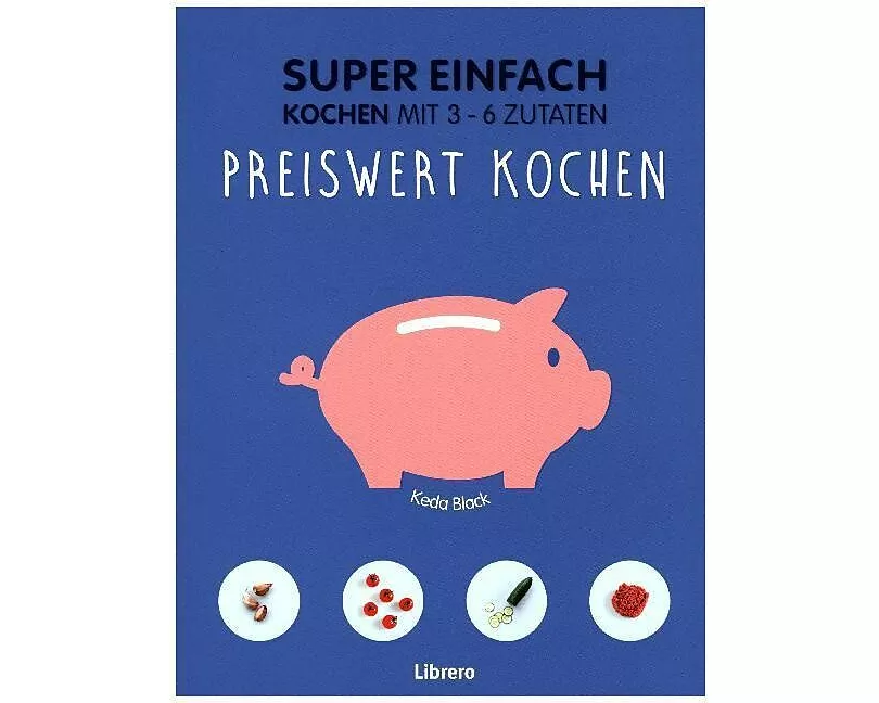 Super Einfach - Preiswert kochen