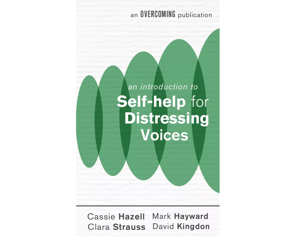 An Introduction to Self-help for Distressing Voices