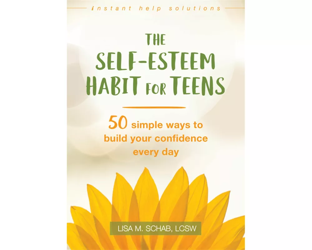 The Self-Esteem Habit for Teens