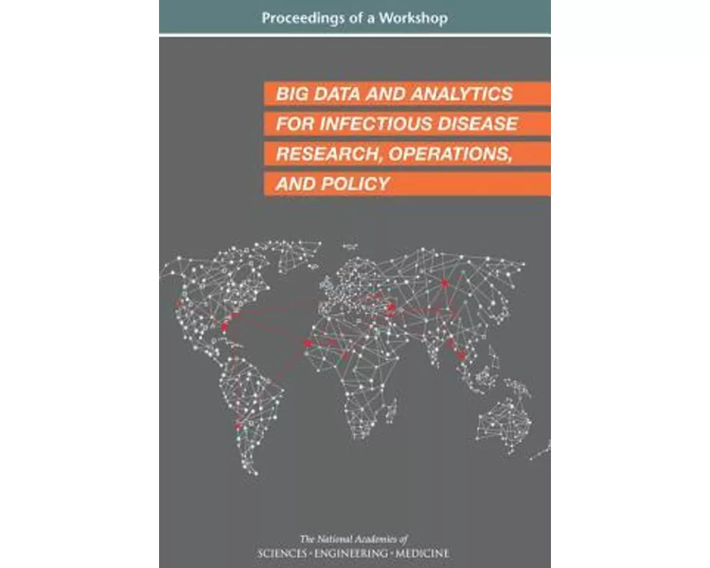 Big Data and Analytics for Infectious Disease Research, Operations, and Policy