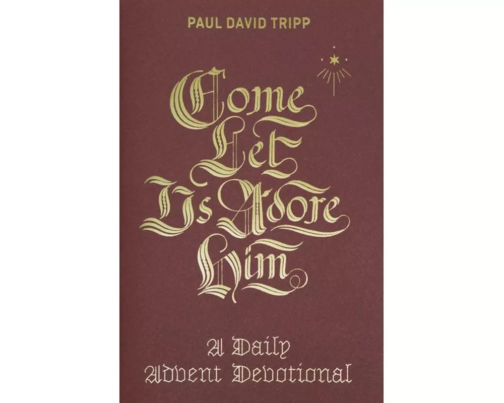 Come, Let Us Adore Him