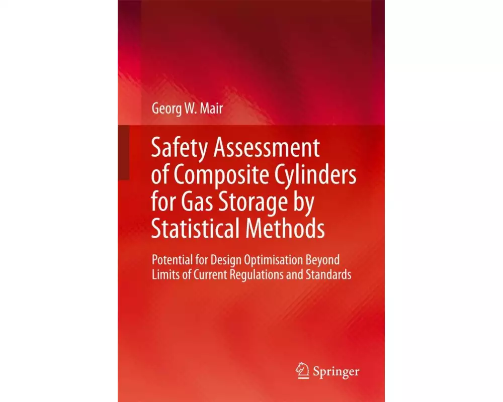 Safety Assessment of Composite Cylinders for Gas Storage by Statistical Methods