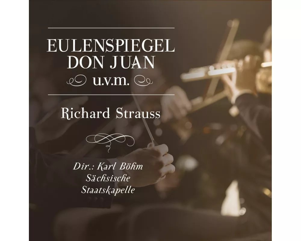 Eulenspiegel-Don Juan,u.v.m.,Richard Strauss