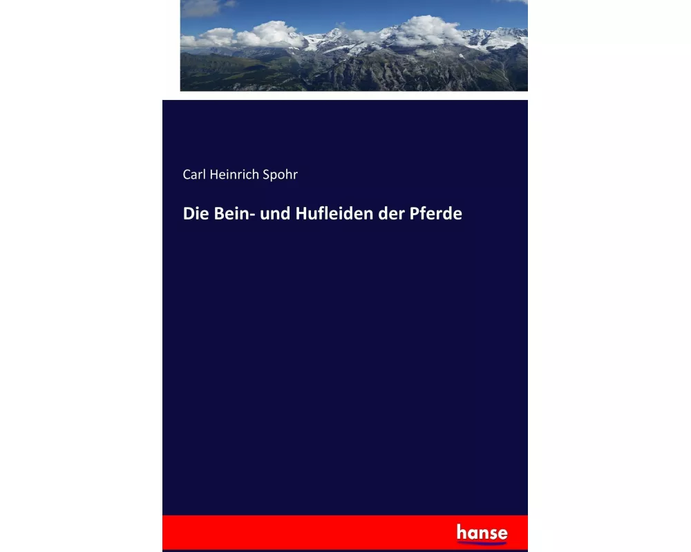 Die Bein- und Hufleiden der Pferde