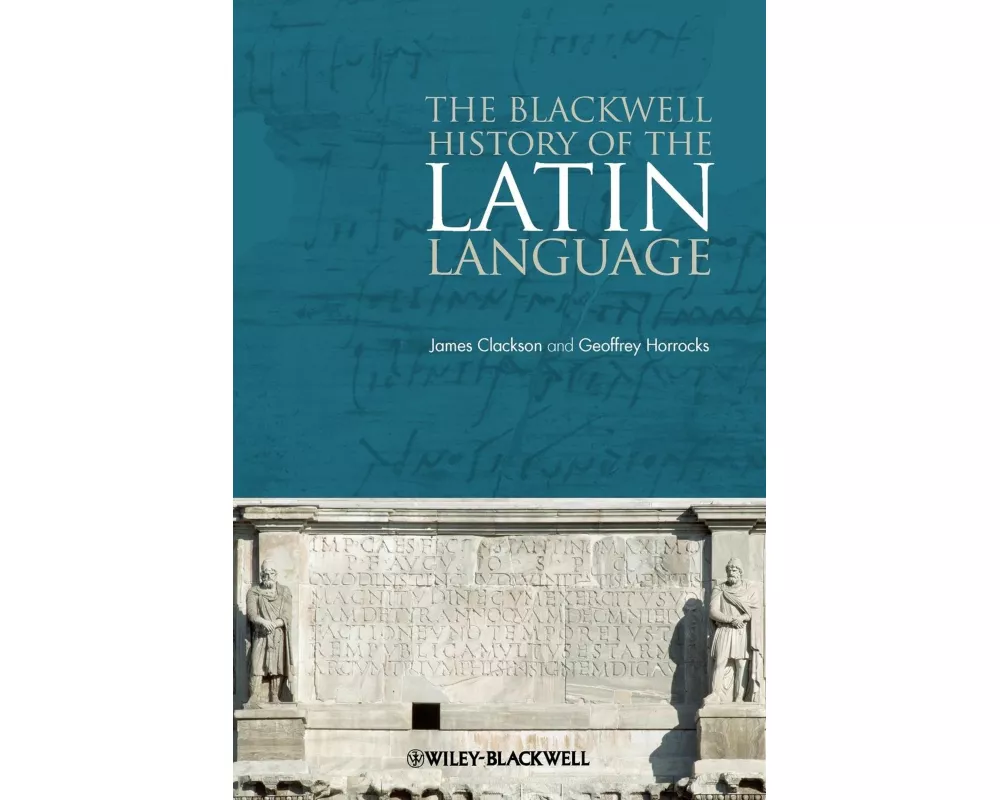 The Blackwell History of the Latin Language
