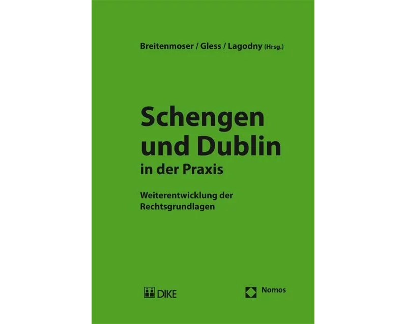 Schengen und Dublin in der Praxis.