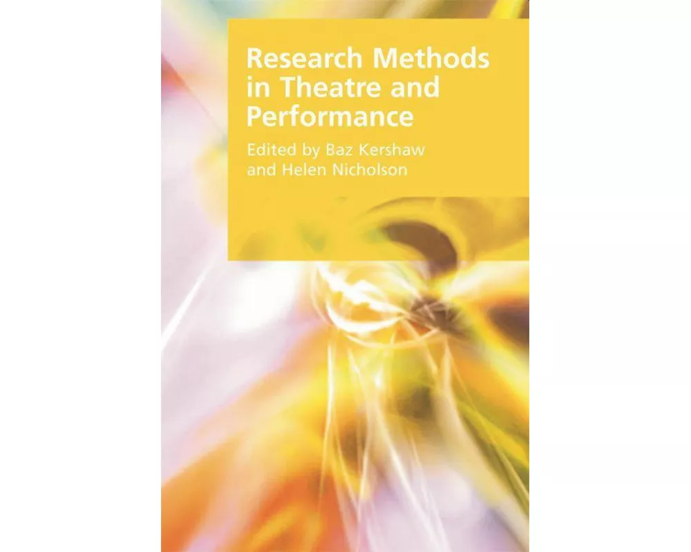 Research Methods in Theatre and Performance