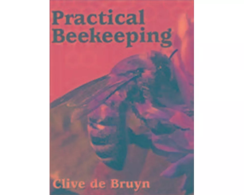Practical Beekeeping