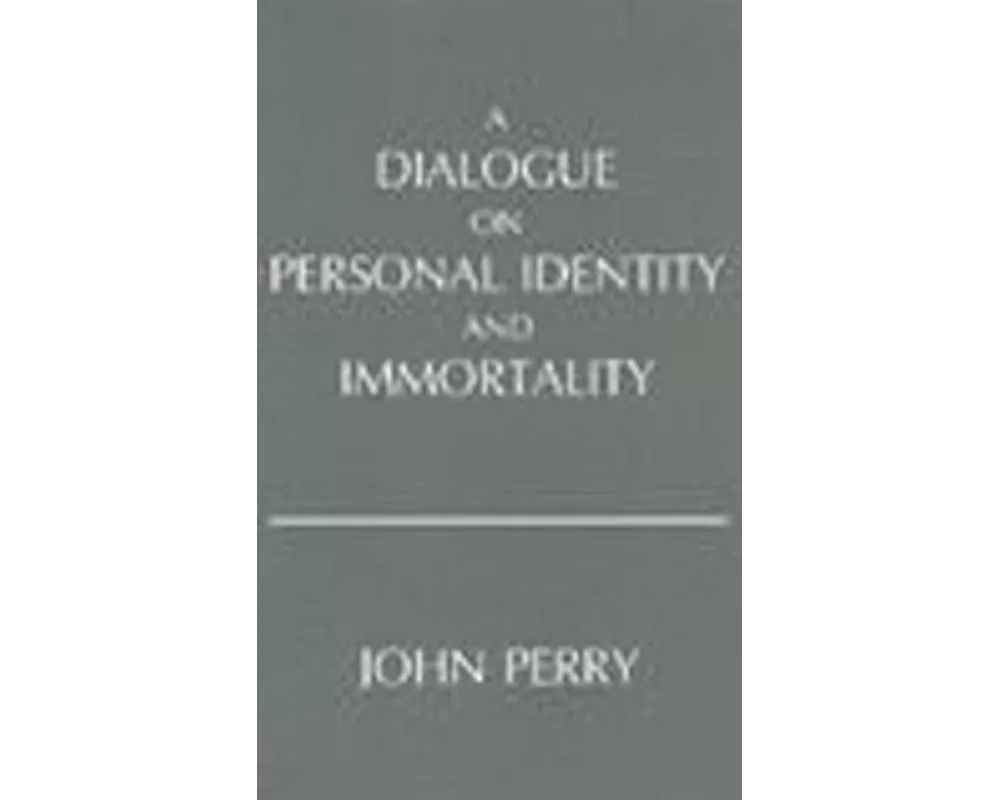 A Dialogue on Personal Identity and Immortality