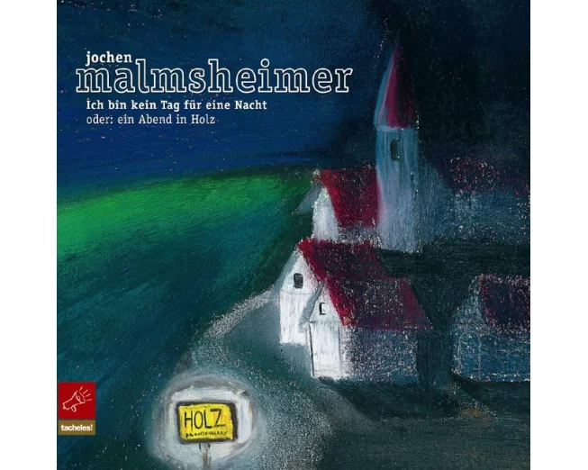 Ich bin kein Tag für eine Nacht oder Ein Abend in Holz