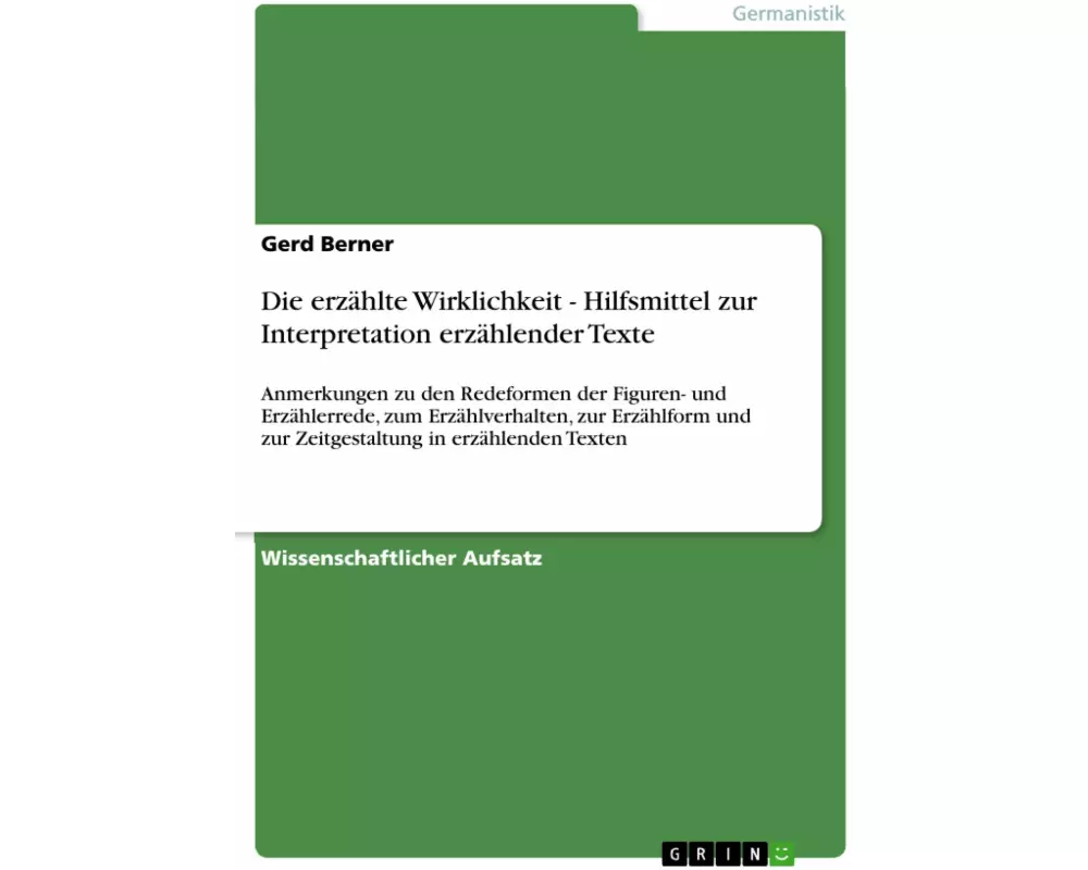 Die erzählte Wirklichkeit - Hilfsmittel zur Interpretation erzählender Texte