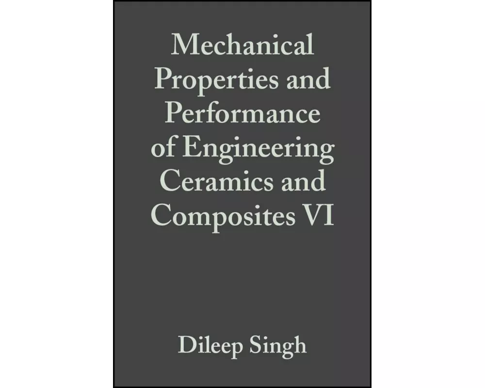 Mechanical Properties and Performance of Engineering Ceramics and Composites VI, Volume 32, Issue 2