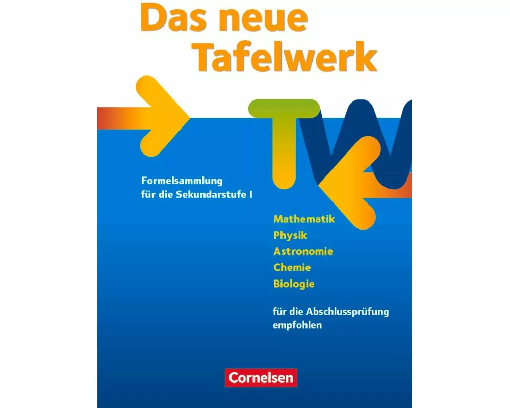Das neue Tafelwerk, Formelsammlung für die Sekundarstufe I, Östliche Bundesländer und Berlin - Ausgabe 2011, Schülerbuch