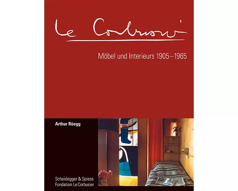 Le Corbusier. Möbel und Interieurs 1905–1965