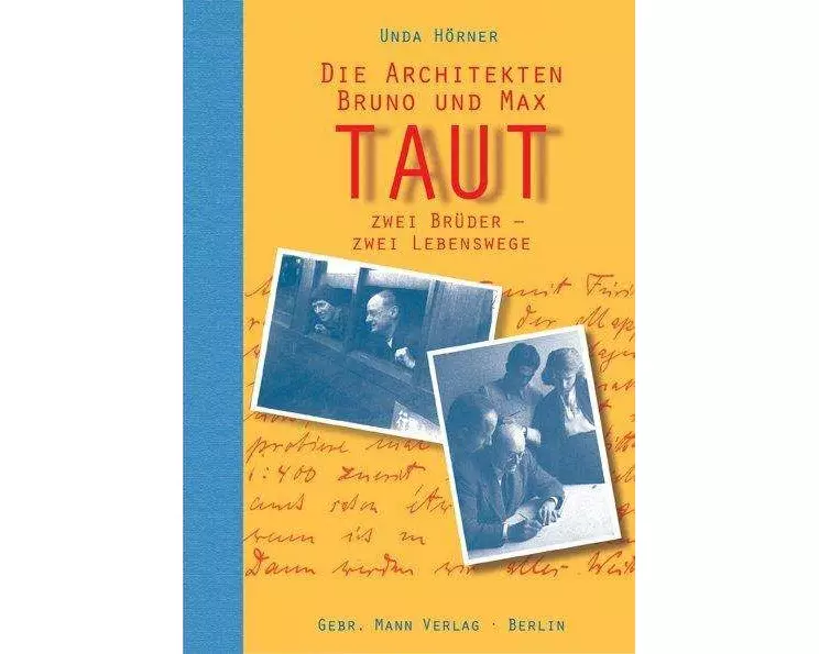 Die Architekten Bruno und Max Taut