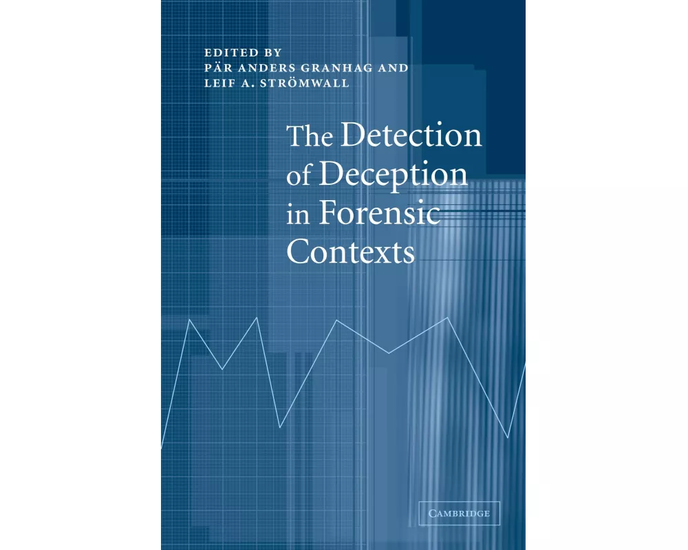 The Detection of Deception in Forensic Contexts