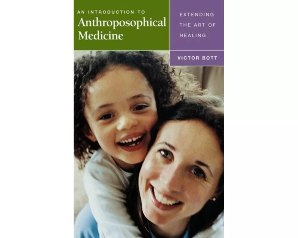 An Introduction to Anthroposophical Medicine
