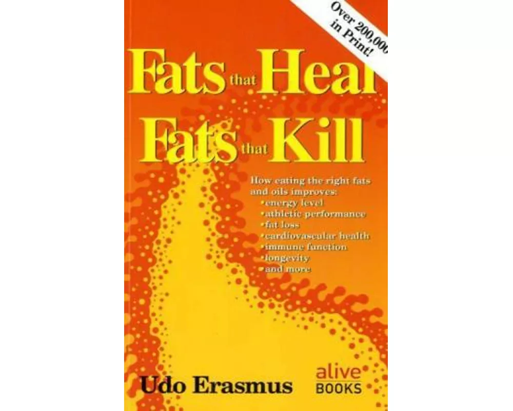 Fats That Heal, Fats That Kill