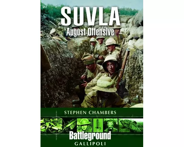 Suvla: August Offensive - Gallipoli